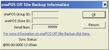8.9 - Off Site Backup Info Help - Off Site Backup Info OnePOS Group ID - OnePOS Store ID - Serial Num - Users - OK - Resync - The unique group number for the site from the businfo file.