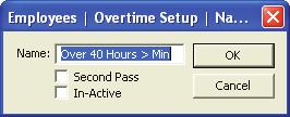Edit - Name This screen allows you to define the name of the overtime rule which is highlighted.