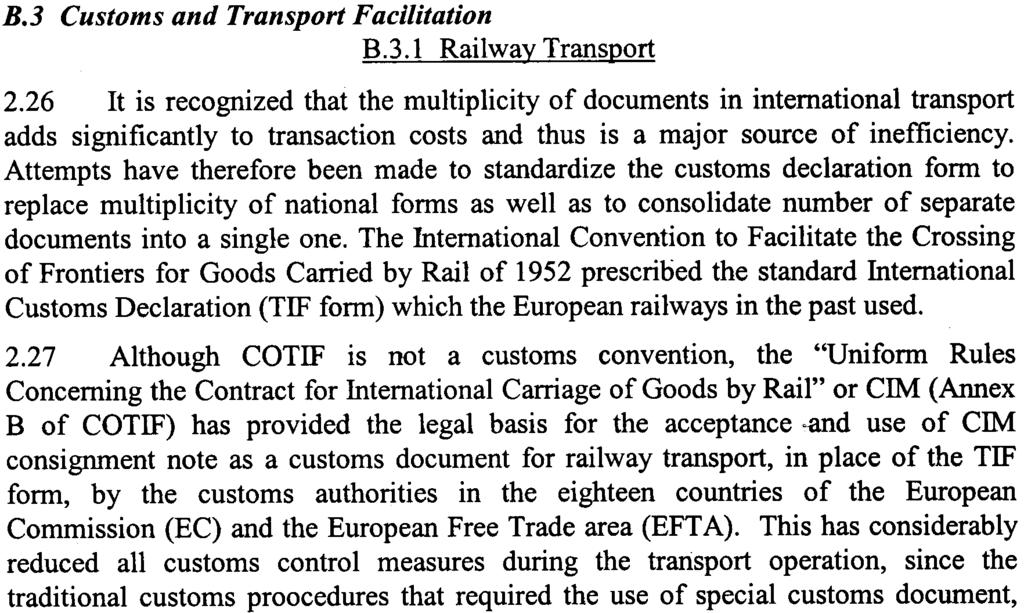 The contracts for carriage of goods and people by road transport outside of Europe remain mostly subject to national laws and regulations. 2.