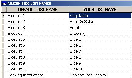 Creating Side Lists The next step would be to create side lists. The system allows you to create ten (10) pre-defined side lists. To create a side list, perform the following steps: 1.