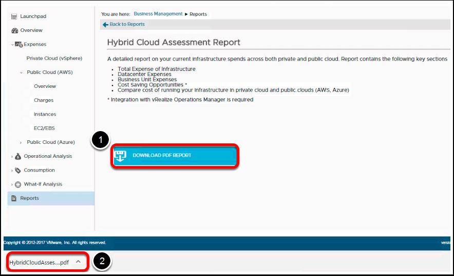 Let's take a closer look at the Hybrid Cloud Assessment Report. 2. Click on the Hybrid Cloud Assessment Report at the top of the list Hybrid Cloud Assessment Report To generate the report: 1.