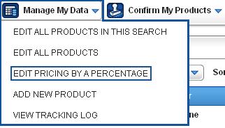 Edit Pricing by a Percentage Manage My Data window When this selection is made, you will be taken to the Update Product Pricing by a Percentage pop-out window.