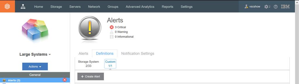General Group Alert at the Storage System Level Custom A custom Alert allows you to add conditions together, in this