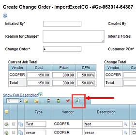 Rel. 9.0 Release 9.0 From the change order page, click the Excel icon. You do not have to import the entire sheet.