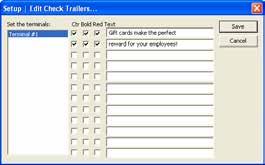 5.26 - Check Trailers This window allows you to input a Message to be automatically Printed at the end of every guest check Printed from a specific Terminal(s).