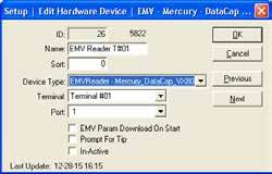 Edit Hardware Device EMV - Mercury - Datacap ID - Name - Sort - Device Type - Terminal - Port - EMV Param Download On Start - Prompt For Tip - In-Active - OK - Cancel - Previous - Next - The