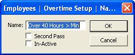 Edit - Name This screen allows you to define the name of the overtime rule which is highlighted.
