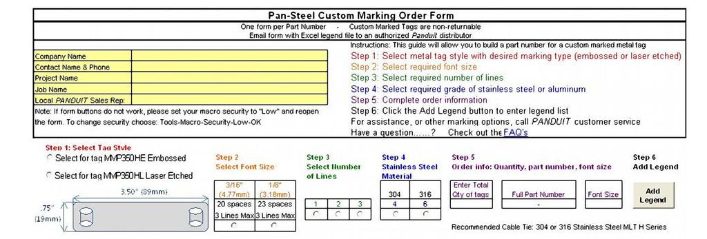 Panduit Custom Marking Service Panduit s Custom Marking Service simplifies identification with high quality, made-to-order custom embossed marker plates and tags or laser-etched cable ties, marker