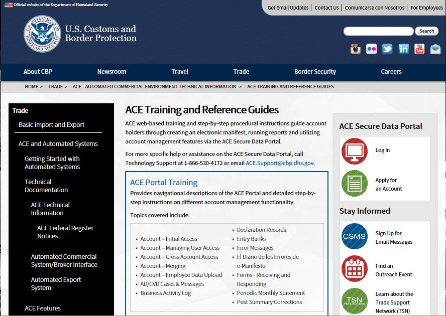ACE Reports Training Resources The following ACE Reports training resources are available at CBP.gov Updated ACE Reports User Guide http://www.cbp.