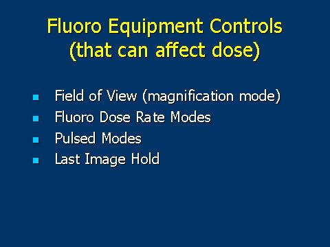 Most fluoroscopy systems have several or all of these features