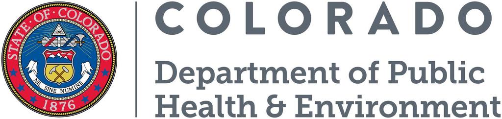 COLORADO DEPARTMENT OF PUBLIC HEALTH AND ENVIRONMENT Division of Environmental Health and