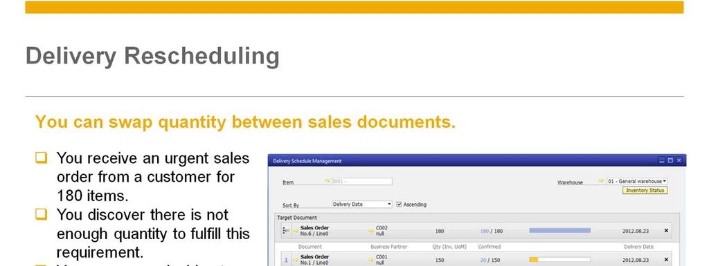 The Delivery Rescheduling feature of Advanced ATP allows you to swap confirmed quantity between sales documents.