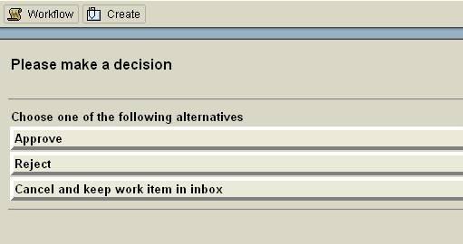 Choose one among Approve or Reject as part of the user decision.