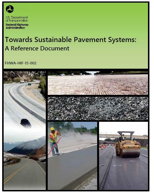 FHWA Pavement Sustainability Reference Document State of the knowledge on improving pavement sustainability http://www.fhwa.dot.gov/pavement/ sustainability/ref_doc.