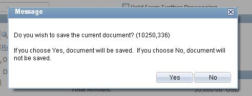 If the requisition is not saved, this message may appear. Click the Yes button.