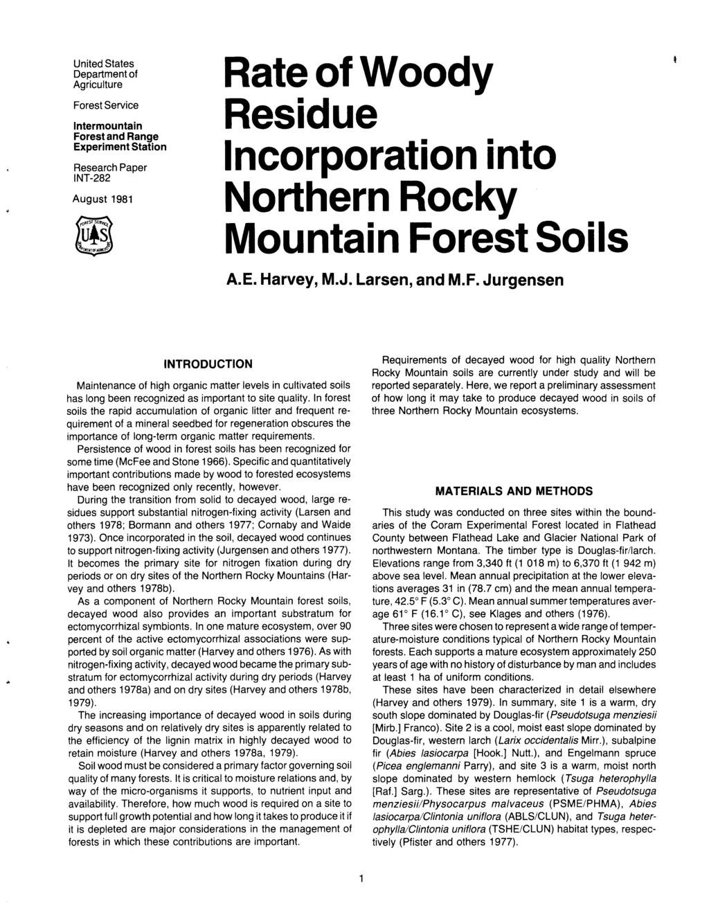 United States Department of Agriculture Forest Service Intermountain Forest and Range Experiment Station Research Paper INT-282 August 1981 Rate of Woody Residue Incorporation into Northern Rocky