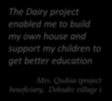inclusive value chains in fisheries, dairy, roots/tubers The Dairy project enabled me to build