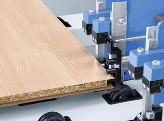 Robust Adjustable to common panel thicknesses Gentle handling of sensitive materials with overhanging covering layers