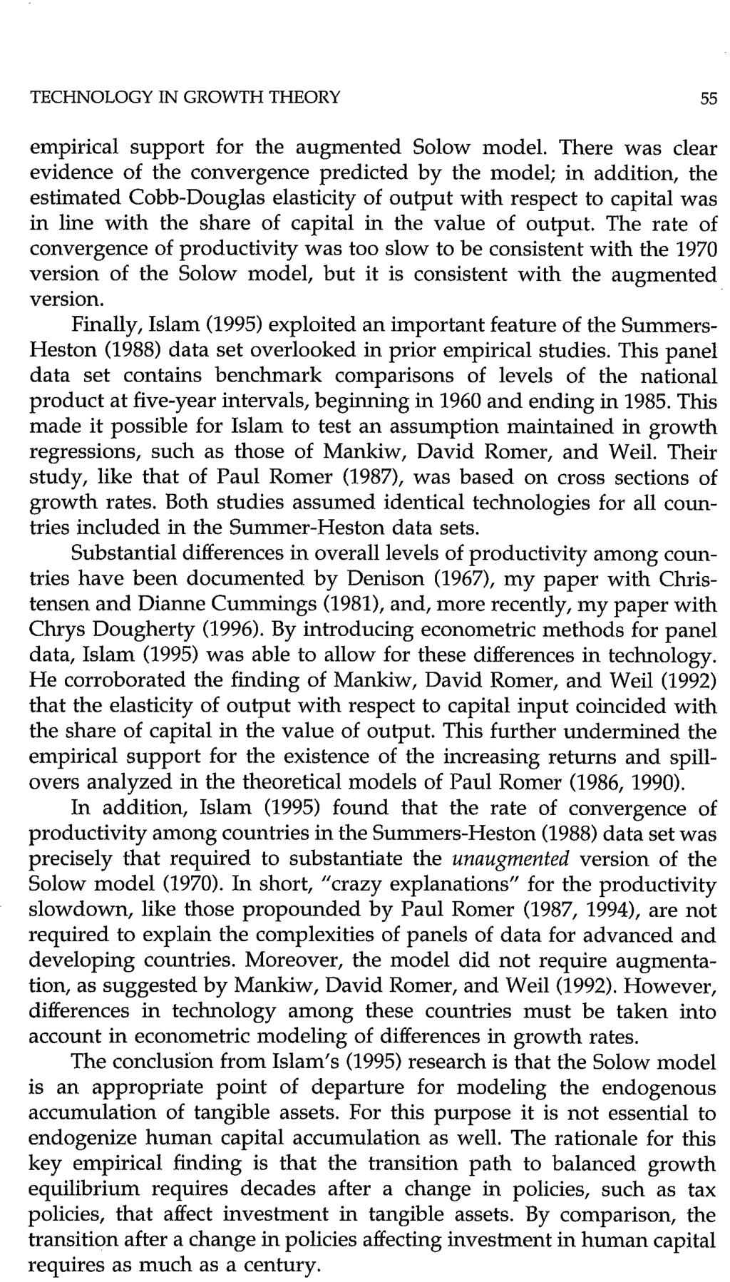 TECHNOLOGY IN GROWTH THEORY 55 empirical support for the augmented Solow model.