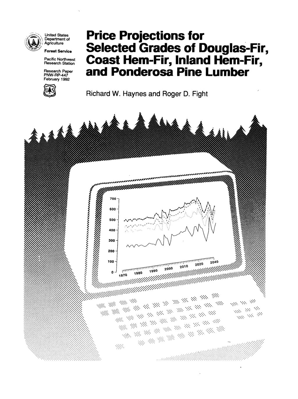 ~g;,;;;" United States ~ } Department of i Agriculture Forest Service Pacific Northwest Research Station Research Paper PNW-RP-447 February 1992 Price Projections for Selected Grades of Douglas-Fir,