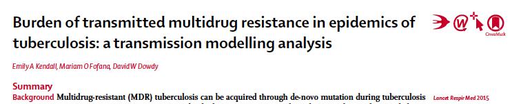 MDR is transmitted more than acquired State of the art mechanistic mathematical modeling approach show that the VAST majority of MDRTB cases in high burden settings are due to TRANSMISSION rather