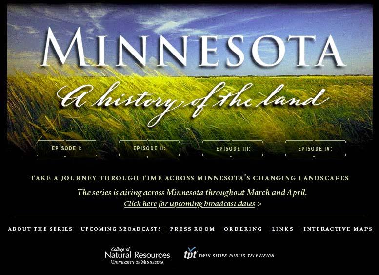 To learn more about the series, and dig deeper into the history of Minnesota, visit the web site.