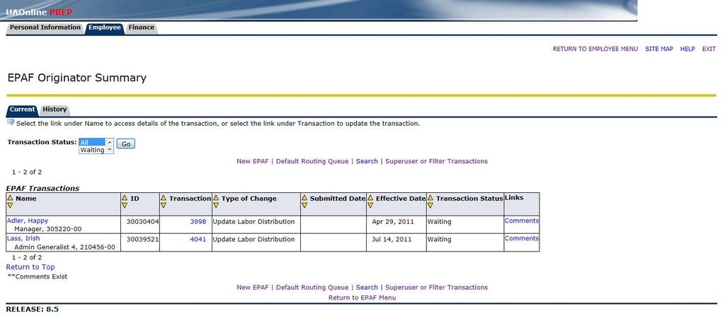 The Current Tab will display any items which have a Transaction Status of Waiting. If a labor distribution change transaction has a status of Waiting, the transaction was saved but not yet submitted.