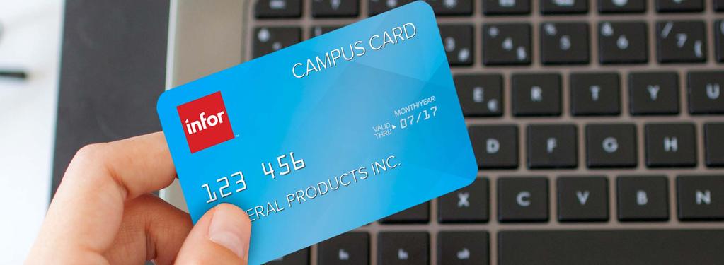 Purchasing training just got easier The Infor Campus Card provides a costeffective, convenient, and flexible way to decide how and when to spend your training dollars.