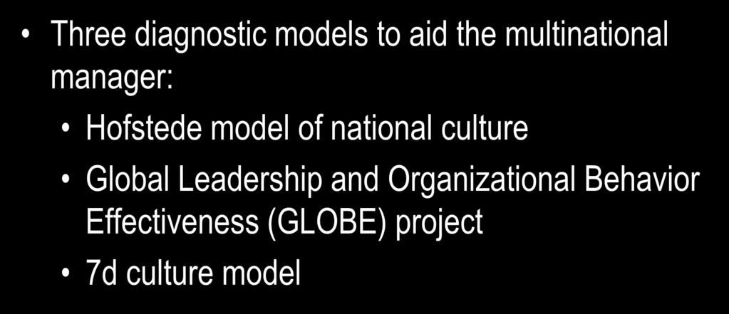 Cultural Differences and Basic Values Three diagnostic models to aid the multinational manager: Hofstede model