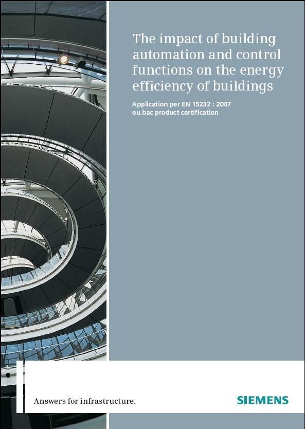 A new Siemens brochure: Supports the Building Automation planning phase CM110854 Target groups: All persons involved in planning phase of buildings and specifically Building Automation Target and
