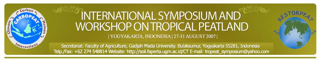STATEMENT Issued by participants of the International Symposium, Workshop and Seminar on Tropical Peatland, Yogyakarta, Indonesia, 27-31 August 2007 Carbon - Climate - Human Interactions - Carbon
