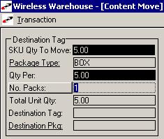 3 INVENTORY OPERATIONS WIRELESS WAREHOUSE MANAGEMENT GUIDE Destination Tag Screen The Destination Tag screen is where you enter the details of the package and container you are moving the tag to.