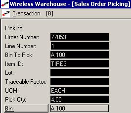 4 PICKING WIRELESS WAREHOUSE MANAGEMENT GUIDE information on the entire order pick. Bin Screen Once you ve entered a transaction, the scanner displays the Bin Screen.