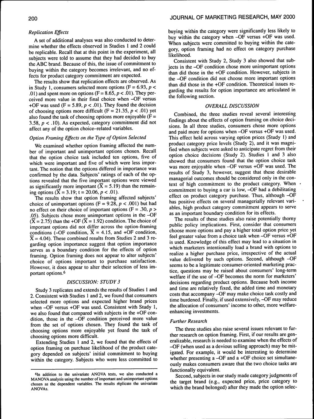 200 JOURNAL OF MARKETING RESEARCH, MAY 2000 Replication Effects A set of additional analyses was also conducted to determine whether the effects ohserved in Studies 1 and 2 could he replicahle.