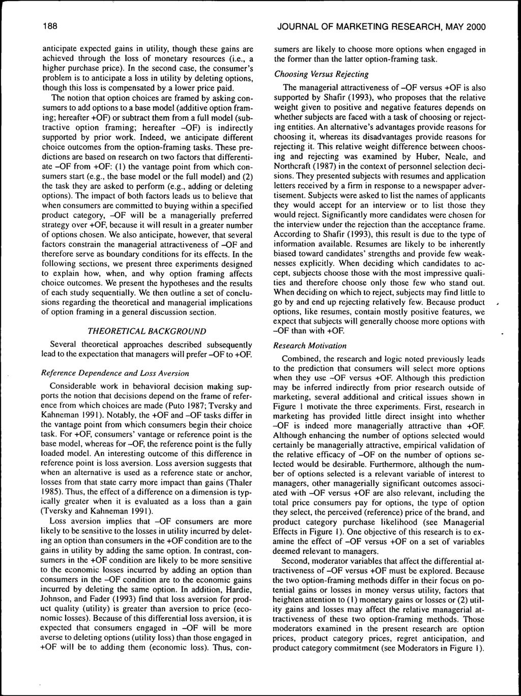 188 JOURNAL OF MARKETING RESEARCH, MAY 2000 anticipate expected gains in utility, though these gains are achieved through the loss of monetary resources (i.e., a higher purchase price).