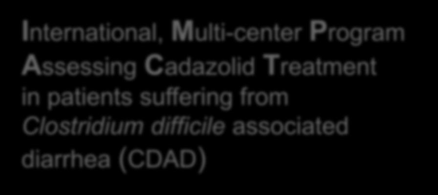 patients suffering from Clostridium difficile associated diarrhea (CDAD) mpact