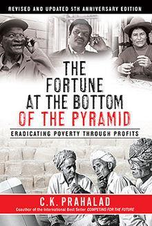 Bottom of Pyramid (BOP) The Fortune at the Bottom of the Pyramid, was published in 2004 by Prahalad The concept of serving the world's poorest four