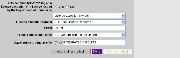 Step 1: Enter and File EEI Data Products 11 License Exception Since most shipments are usually under a license exception, no license required indicator or on a Commerce license, the default selection