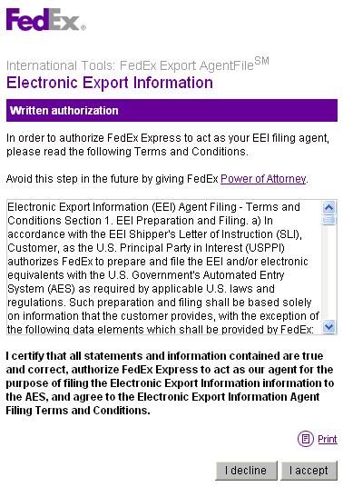 Step 1: Enter and File EEI Data Written Authorization Next, authorize FedEx Express to act as your EEI filing agent.
