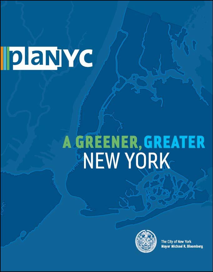 PlaNYC: NYC Sustainability Roadmap 9 10 Sustainability Goals Improved air quality Clean, reliable energy Climate action and more