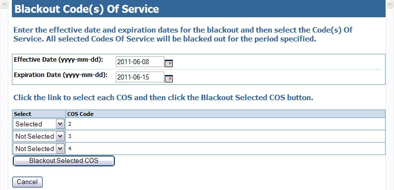 6 HOW TO BLACKOUT ON CODE OF SERVICE To create a blackout on a Code of Service (COS), click the New Blackout on COS link on the