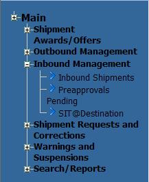 8 INBOUND MANAGEMENT Inbound Management functions are used to support the shipment lifecycle from arrival at destination to final delivery.