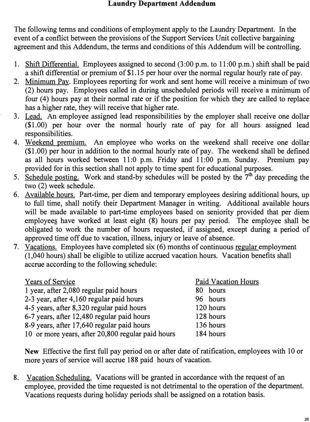 Laundry Department Addendum The following terms and conditions of employment apply to the Laundry Department.