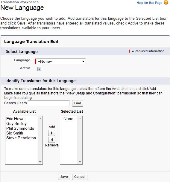 How to Add a Supported Language Adding a Language to Your Org 2. Select Add. Fairsail displays the New Language page: 3. Select the Language picklist and select the language you want to add.