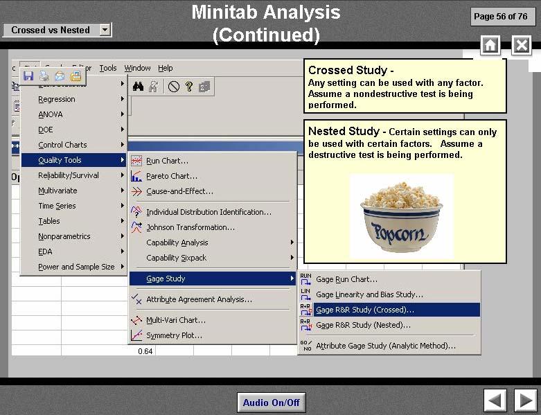 The data was entered into a Minitab worksheet for analysis. Notice there is a column for Part number, a column for Operator and a column for the measurement obtained.