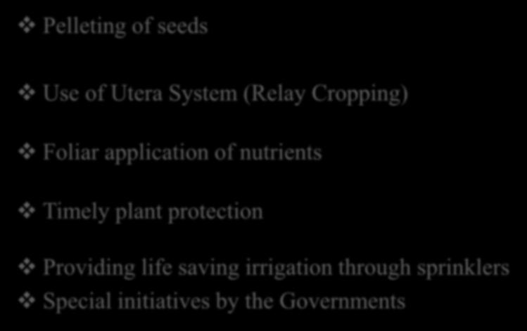 Contd Pelleting of seeds Use of Utera System (Relay