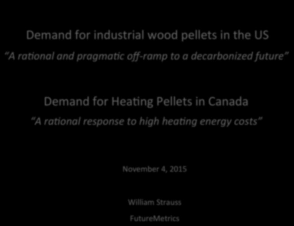 Demand for industrial wood pellets in the US A ra&onal