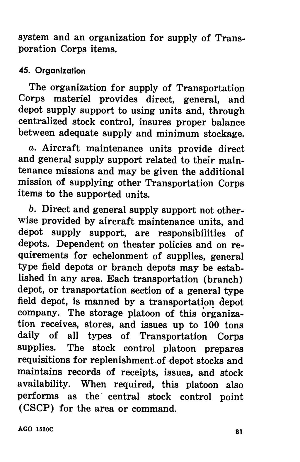 system and an organization for supply of Transporation Corps items. 45.