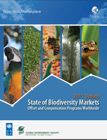 Headlines about offsets internationally Biodiversity Offsets 45 compensatory mitigation programmes (banks and offsets) and over 30 in development. Global annual market size min. US$ 2.4-4.0 billion.