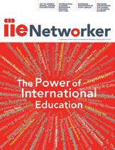 IN PRINT AND ONLINE: OPENING MINDS TO THE WORLD IIENetworker magazine Tackling all aspects of international education, IIE s twice a-year print and digital magazine,